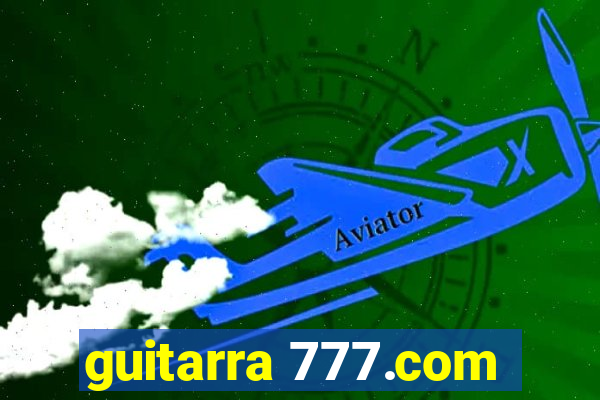 guitarra 777.com